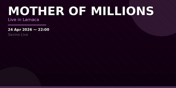 Mother of Millions — Live in Larnaca